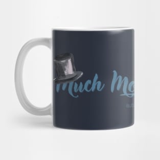 Much More Muchier Mug